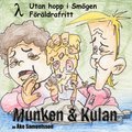 Munken & Kulan LAMBDA, Utan hopp i Sm�gen ; F�r�ldrafritt