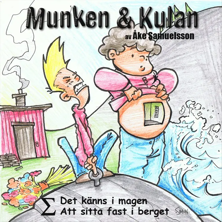Munken & Kulan SIGMA, Det känns i magen ; Att sitta fast i berget