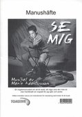 Se mig: en ton�rsmusikal -  Manush�fte