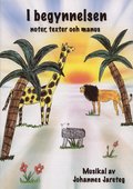 I begynnelsen - Noter & Manus