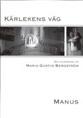 Krlekens vg : manus