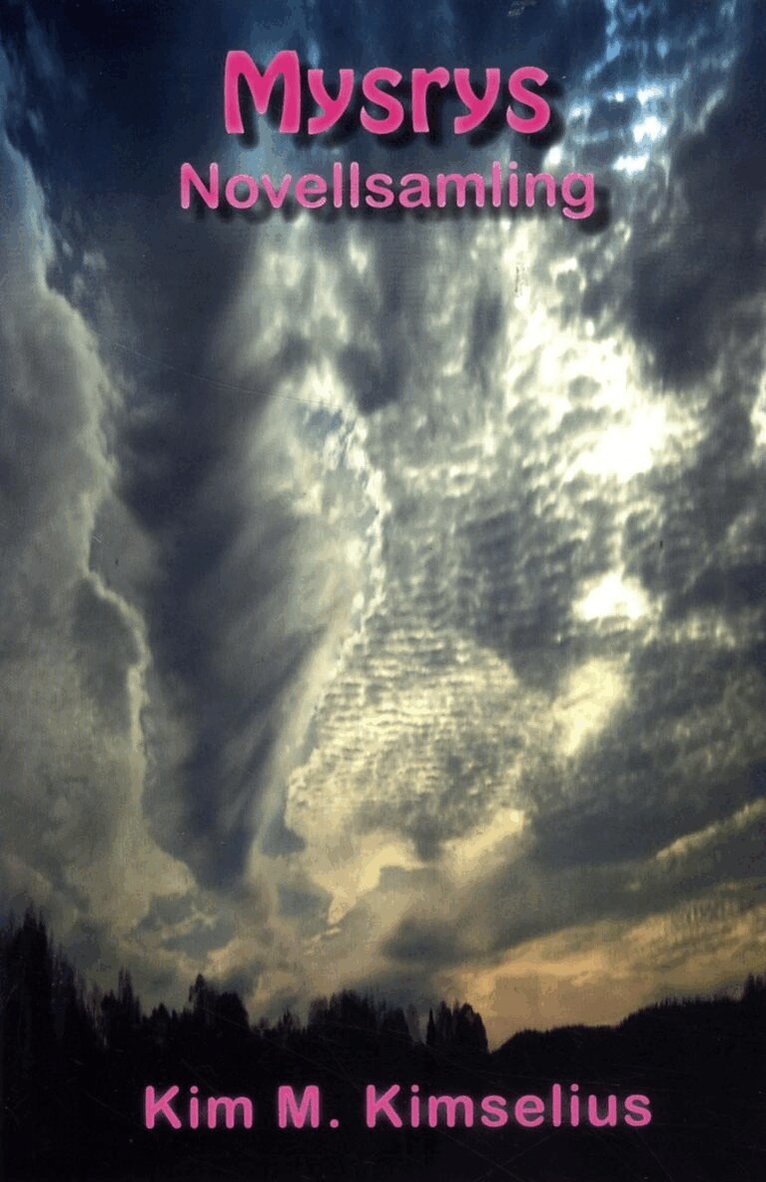 Kim M. Kimselius - Mysrys : novellsamling, Häftad