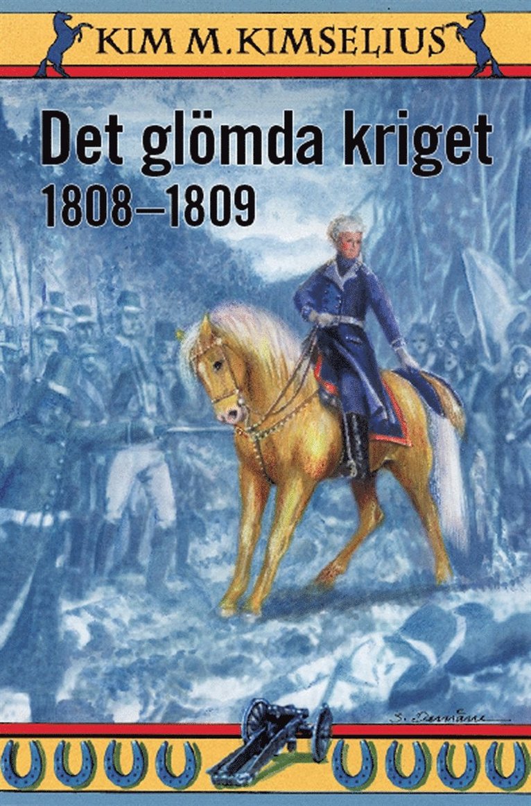 Kim M. Kimselius - Det glömda kriget 1808-1809, E-bok