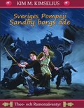 Sveriges Pompeji : Sandby borgs öde
