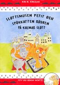 Slottsmusen Petit och Spkkatten Rdben p Kalmar Slott