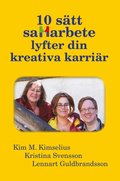 10 stt samarbete lyfter din kreativa karrir