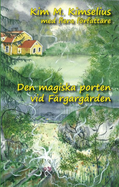 Kim M. Kimselius, Åsa Persson, Tuula Löfborg, Anni Svensson, Leila Bramkvist, Tilde Lundin, Charlotta Mjellander, Ella Öhman, Michaela Larsson, Yvette Lissman, Pia Hansen, Lennart Andersson, Maria Johansson, Monica Carlson, Eva Frank, Ulrika Amador, Marie Robé, Therese Ericsson, Karin Sallander - Den magiska porten vid Färgargården, Kartonnage