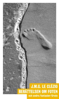 Ber�ttelsen om foten och andra fantasier