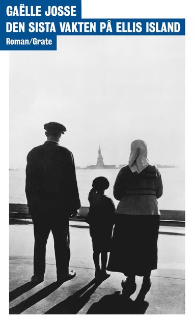 Gaëlle Josse Den sista vakten på Ellis Island