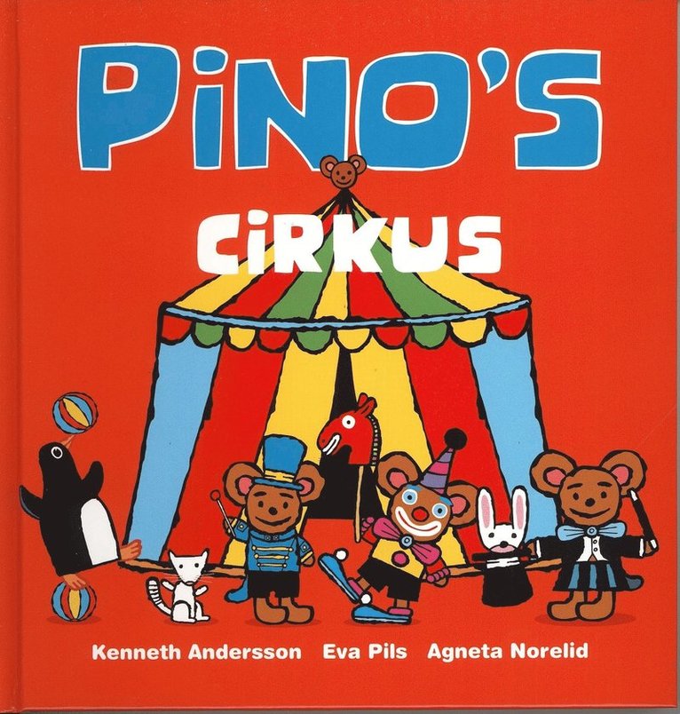 Kenneth Andersson, Eva Pils, Agneta Norelid - Pinos cirkus, E-bok