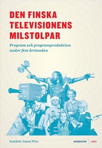 e-Bok Den finska televisionens milstolpar  program och programproduktion under fem årtionden