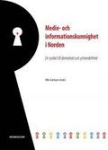 Medie- och informationskunnighet i Norden : en nyckel till demokrati och yttrandefrihet : rapport frn Nordiskt expertmte i Stockholm den 2 oktober 2013