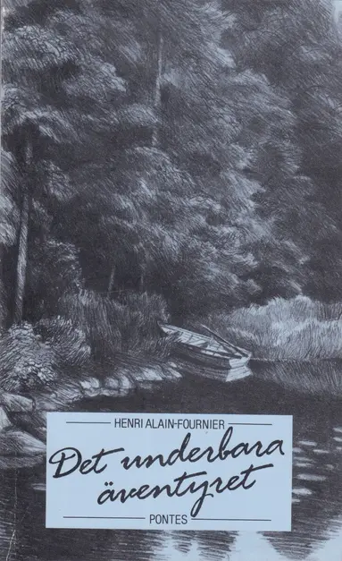 Henri Alain-Fournier - Det underbara äventyret, Häftad