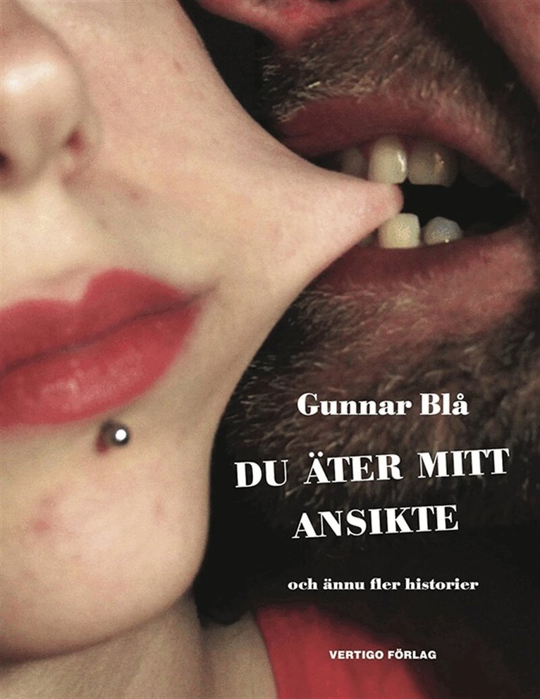 Gunnar Blå - Du äter mitt ansikte, E-bok