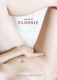 Anonym, - Flossie : En sextonårig Venus, E-bok