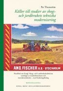 K�llor till studier av skogs- och jordbrukets tekniska modernisering : handbok om Kungl. Skogs- och Lantbruksakademiens samlingar av maskinbroschyrer och instruktionsb�cker  med forskningsf�rslag