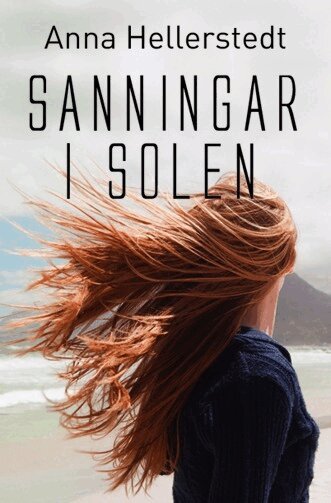 Anna Hellerstedt - Sanningar i solen, Häftad