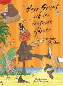 Andy Stanton - Herr Grums och den dansande björnen, Inbunden