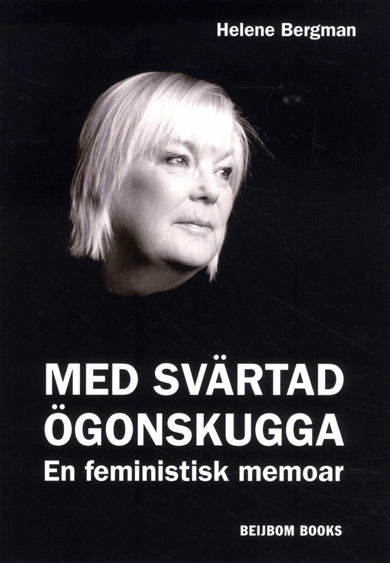 Helene Bergman - Med svärtad ögonskugga : en feministisk memoar, Häftad
