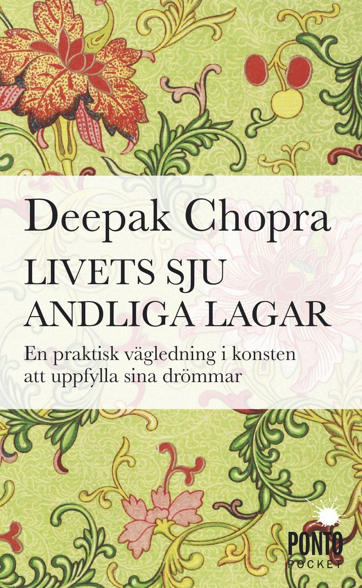 Deepak Chopra - Livets sju andliga lagar : en praktisk vägledning om att uppfylla sina dröm, Pocket