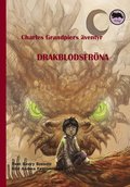 Charles Grandpiers ventyr : drakblodsfrna