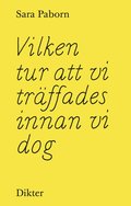 Vilken tur att vi trffades innan vi dog