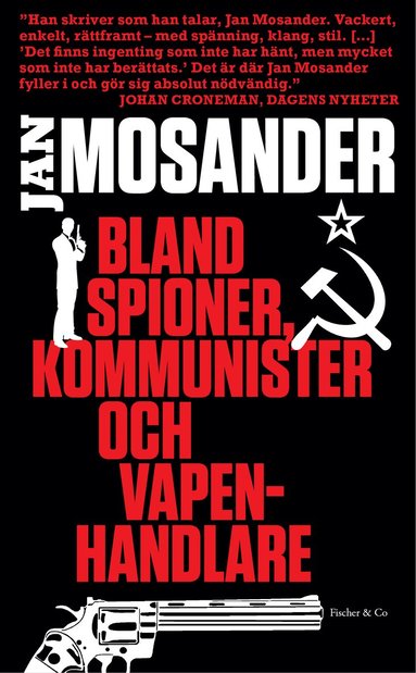 Bland spioner kommunister och vapenhandlare