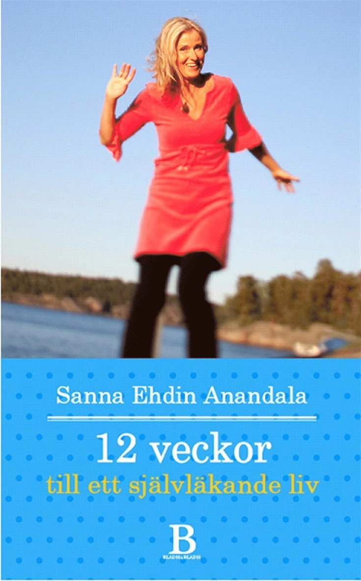 Sanna Ehdin Anandala - 12 veckor till ett självläkande liv, E-bok