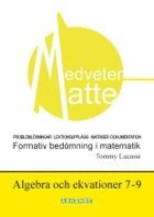 Medveten matte Algebra och ekvationer 7-9