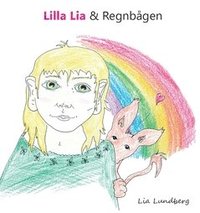 Lilla Lia och Regnb�gen