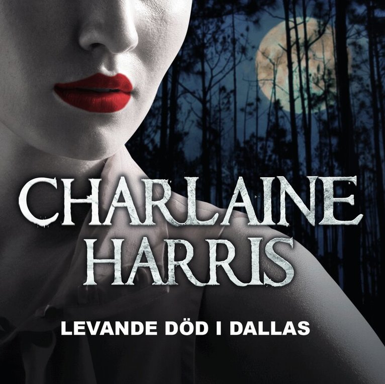 Charlaine Harris - Levande död i Dallas, CD-bok