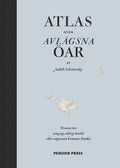 Atlas ver avlgsna ar : femtio ar som jag aldrig beskt och aldrig kommer att beska