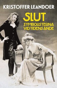 Slut : symbolisterna vid tidens �nde