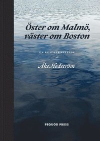 e-Bok Öster om Malmö, väster om Boston  en reseberättelse