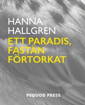 Hanna Hallgren Ett paradis fastän förtorkat