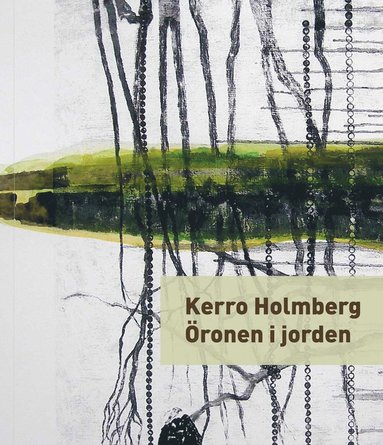 Kerro Holmberg Öronen i jorden