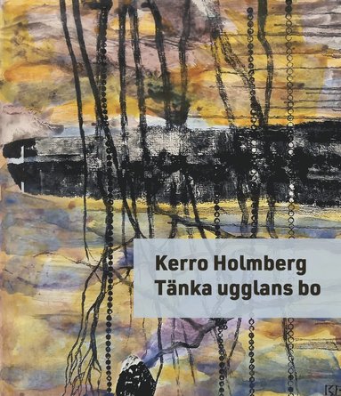 Kerro Holmberg Tänka ugglans bo