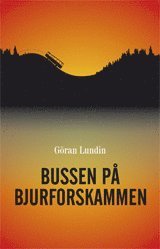 Göran Lundin Bussen på Bjurforskammen