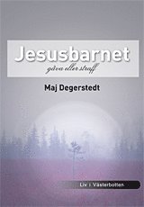 Maj Degerstedt Jesusbarnet gåva eller straff