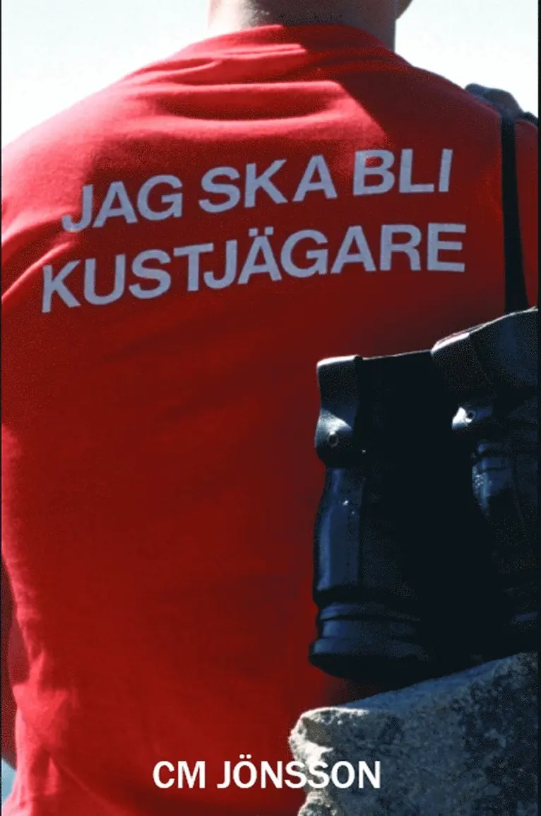 C-M Jönsson - Jag ska bli kustjägare, E-bok. Tillgänglighet: Lägg i varukorg