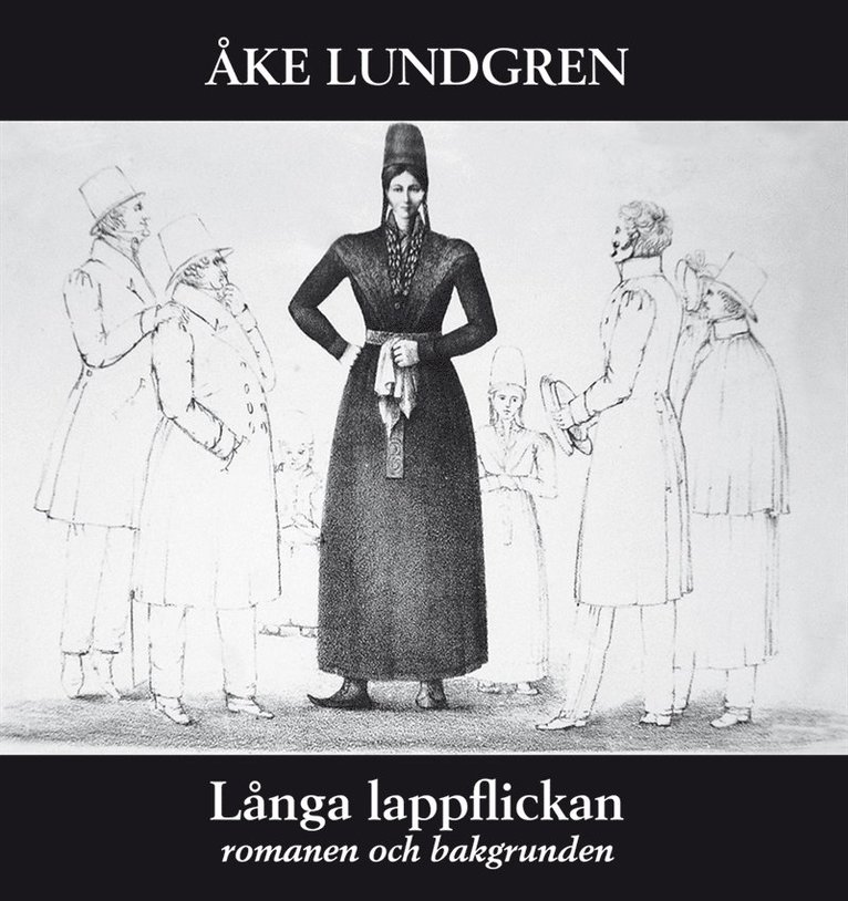 Åke Lundgren - Långa lappflickan : romanen och bakgrunden, E-bok