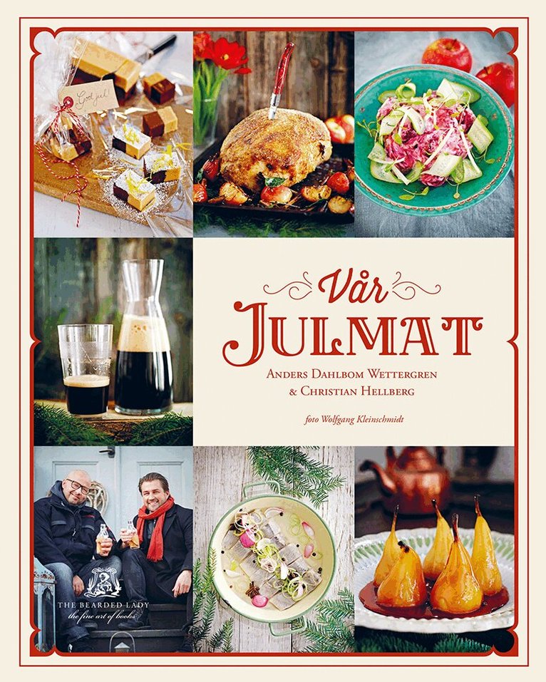Christian Hellberg, Anders Dahlbom Wettergren - Vår julmat, Inbunden