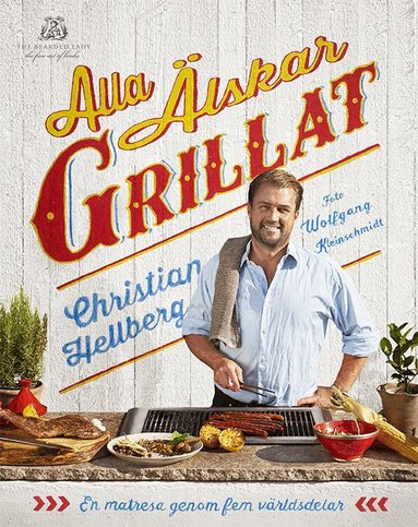 Christian Hellberg - Alla älskar grillat, Inbunden