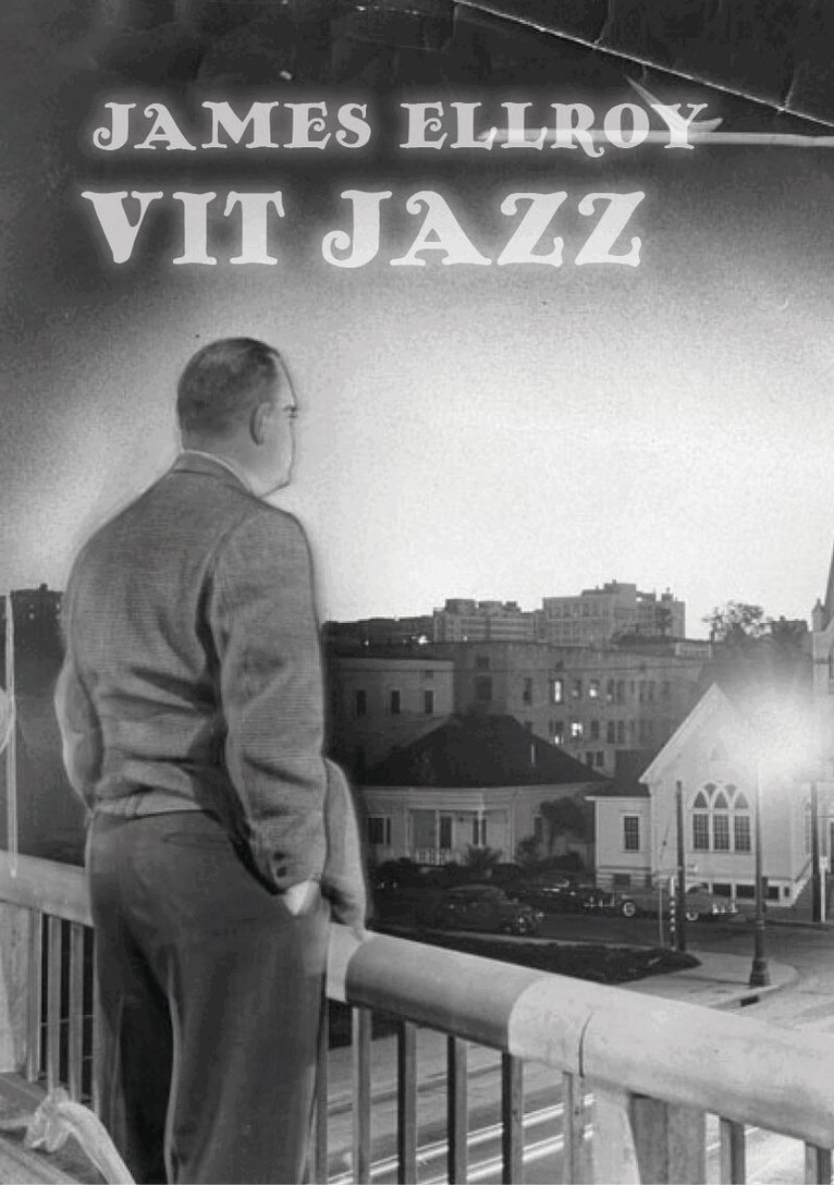 James Ellroy - Vit jazz, Häftad