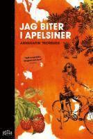 Annakarin Thorburn - Jag biter i apelsiner, E-bok