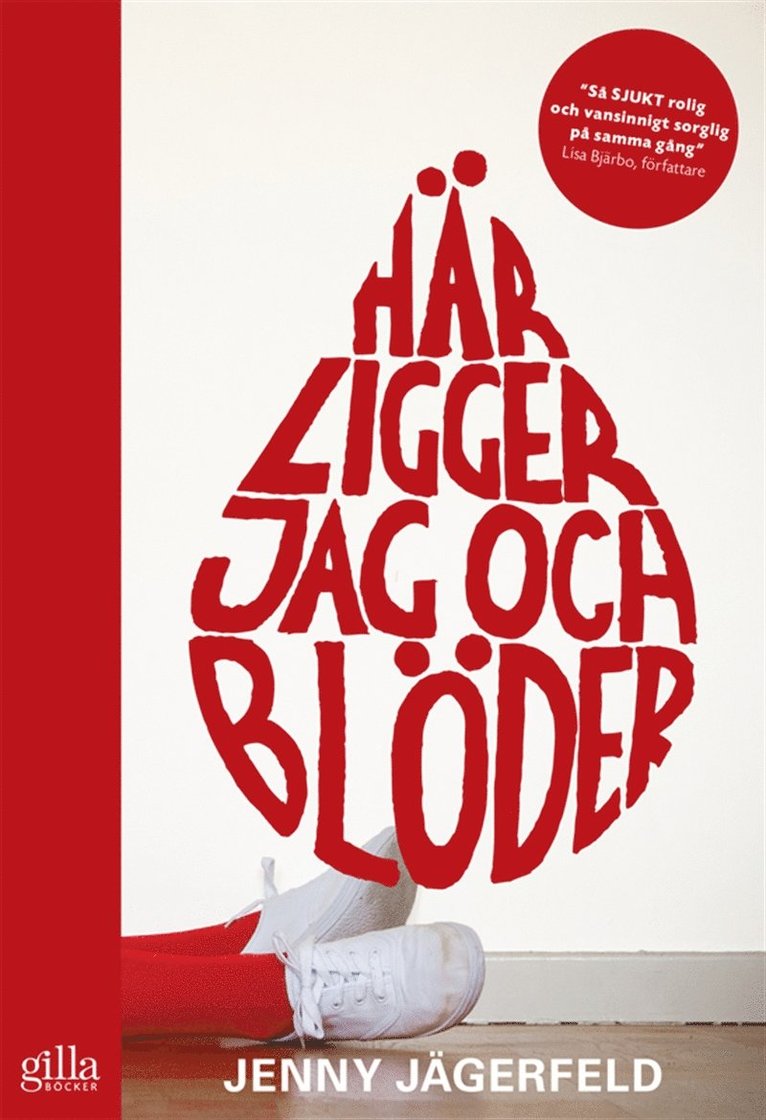 Jenny Jägerfeld - Här ligger jag och blöder, E-bok