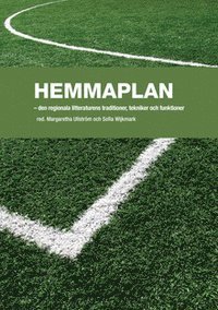 e-Bok Hemmaplan  den regionella litteraturens traditioner, tekniker och funktioner