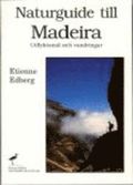 Naturguide till Madeira - Utflyktsml och vandringar