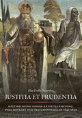 Justitia et prudentia : rttsbildning genom rttstillmpning - Svea hovrtt och testamentsmlen 1640-1690