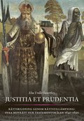 Justitia et prudentia : r�ttsbildning genom r�ttstill�mpning - Svea hovr�tt och testamentsm�len 1640-1690
